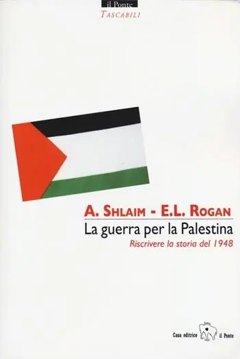 La guerra per la Palestina. Riscrivere la storia del 1948 Saldi