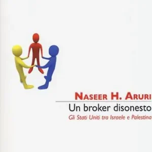 Promozione Esclusiva Un broker disonesto. Gi Stati Uniti tra Israele e Palestina