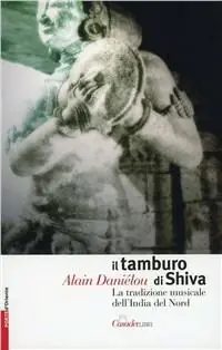Il tamburo di Shiva. La tradizione musicale dell‘India del nord Promozione