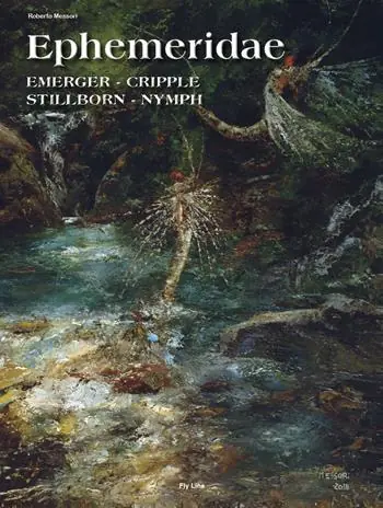 Offerta Ephemeridae. Emerger. Cripple. Stillborn. Nymph. Ediz. illustrata
