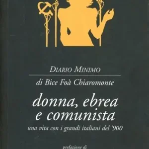 Donna, ebrea e comunista protagonista con i grandi italiani del ‘900 Consegna Rapida