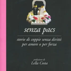 Prezzo Conveniente Senza PACS. Storie di coppie senza diritti per amore o per forza