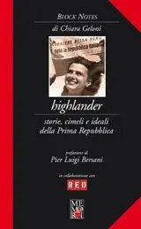 Highlander. Storie, cimeli e ideali della prima Repubblica Prezzo Ridotto