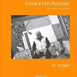 Concetto Pozzati. Archivio generale. Ediz. illustrata. Vol. 4 Vendita Finale