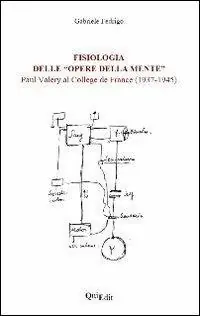 Occasione Imperdibile Fisiologia delle «opere della mente». Paul Valéry al collège de France(1937-1945)