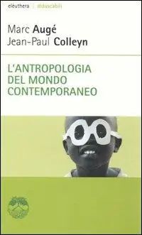 Esclusivo L‘ antropologia del mondo contemporaneo