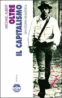 Oltre il capitalismo. Un‘utopia realistica Popolare