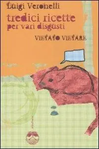 Occasione Vietato vietare. Tredici ricette per vari disgusti