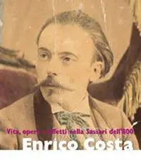 Economico Enrico Costa. Vita, opere e affetti nella Sassari dell‘Ottocento