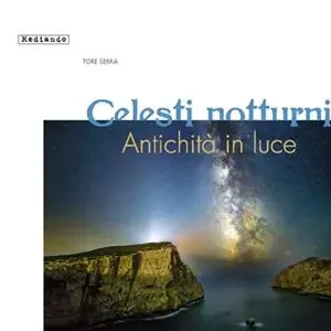 Subito Disponibile Celesti notturni. Antichità in luce. Ediz. illustrata