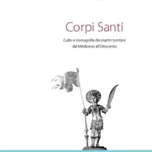 Promo Stagionale Corpi santi. Culto e iconografia dei martiri turritani dal medioevo all‘Ottocento