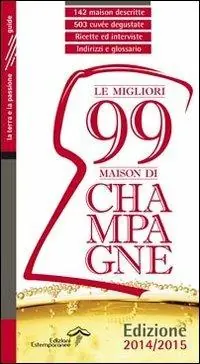 Le migliori 99 maison di Champagne 2014/2015 Promo Stagionale