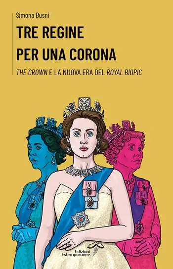 Solo Oggi Tre regine per una corona. The Crown e la nuova era del royal biopic
