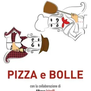 Pizza e bolle Non Perdere