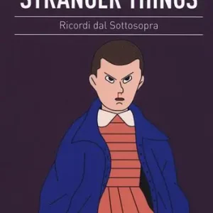 Stranger Things. Ricordi dal sottosopra Subito Disponibile