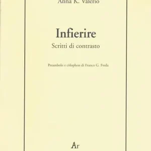 Infierire. Scritti di contrasto Pagamento Sicuro
