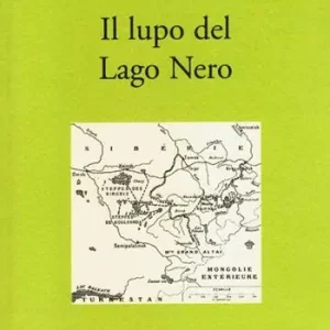 Il lupo del lago Nero. Tre avventure A Buon Prezzo