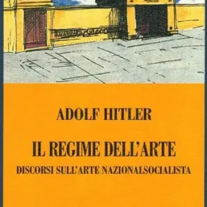 Il regime dell‘arte. Discorsi sull‘arte nazionalsocialista Novità