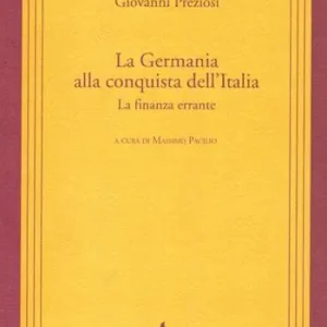 Miglior Prezzo La Germania alla conquista dell‘Italia. La finanza errante