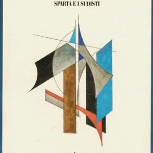 Compra Adesso Fascisti si nasce. Sparta e i sudisti