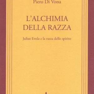 Promozione L‘ alchimia della razza. Julius Evola e la razza dello spirito