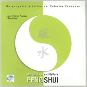 Compendio di architettura feng shui. Un progetto olistico per Polesine parmense. Ediz. illustrata Acquista Ora