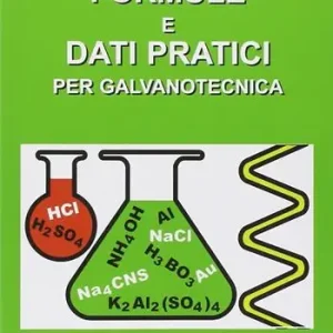 Occasione Imperdibile Formule e dati pratici per galvanotecnica