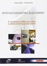 Efficacia energetica negli edifici. Il contributo della domotica e della building automation Esclusivo