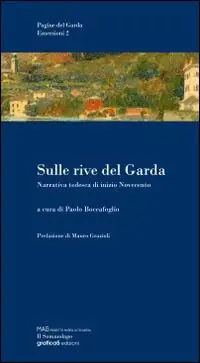 Subito Disponibile Sulle rive del Garda. Narrativa tedesca di inizio Novecento