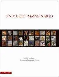 Un museo immaginario. Schede dedicate a Francesca Campagna Cicala Offerta Del Giorno