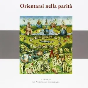 Sconto Orientarsi nella parità. Materiale didattici e riflessioni su un‘esperienza formativa di «orientamento di genere e pari opportunità»