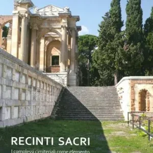 Sconto Recinti sacri. I complessi cimiteriali come elemento di costruzione del paesaggio