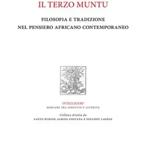 Must-Have Il terzo muntu. Filosofia e tradizione nel pensiero africano contemporaneo