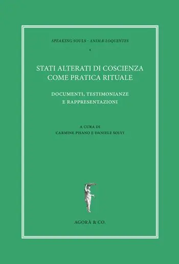 Stati alterati di coscienza come pratica rituale. Documenti, testimonianze e rappresentazioni Bestseller