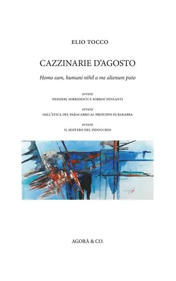 Più Venduto Cazzinarie d‘agosto. Homo sum, humani nihil a me alienum puto, ovvero pensieri sorridenti e sorrisi pensanti, ovvero dall‘etica del paracarro al principio di Barabba, ovvero il mistero del Pidocchio