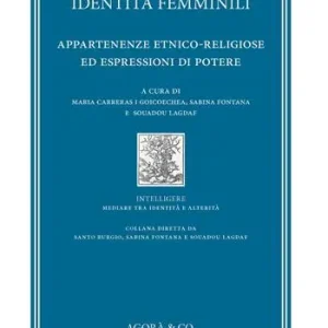 Miglior Prezzo Identità femminili. Appartenenze etnico-religiose ed espressioni di potere