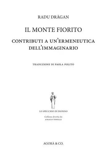 Il monte fiorito. Contributi a un‘ermeneutica dell‘immaginario Subito Disponibile