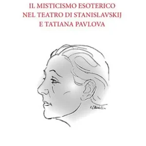 Promo Stagionale Il misticismo esoterico nel teatro di Stanislavskij e Tatiana Pavlova