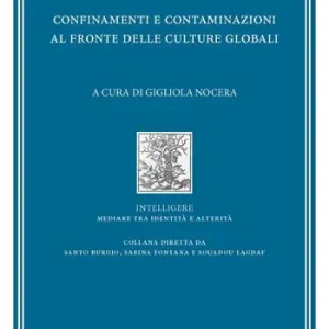 Guerre, conflitti e crisi. Confinamenti e contaminazioni al fronte delle culture globali Prezzo Ridotto