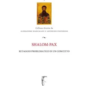 Shalom-pax. Retaggio problematico di un concetto Spedizione Espresso