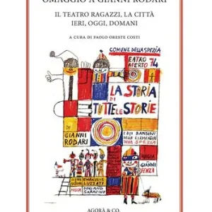 Sconto Omaggio a Gianni Rodari. Il teatro ragazzi, la città ieri, oggi, domani