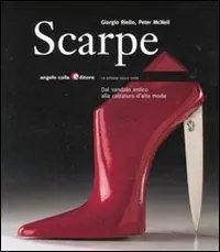 Scarpe. Dal sandalo antico alla calzatura d‘alta moda. Ediz. illustrata Offerta Limitata