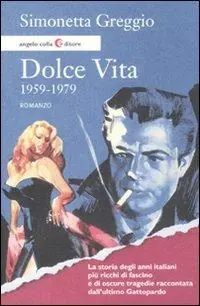 Dolce vita. 1959-1979 Scelto Dai Clienti