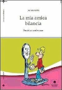 Scelto Dai Clienti La mia amica bilancia. Trucchi per perdere peso