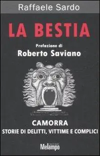 Economico La bestia. Camorra. Storie di delitti, vittime e complici