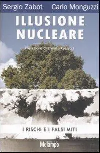 Offerta Lampo Illusione nucleare. I rischi e i falsi miti