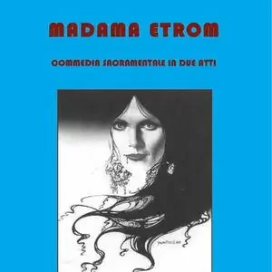 Madama Etrom. Commedia sacramentale in due atti Spedito Oggi