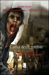 Prezzo Conveniente L‘alba degli zombie. Voci dell‘Apocalisse il cinema di George Romero