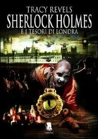 Occasione Imperdibile Sherlock Holmes e i tesori di Londra