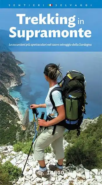 Trekking in Supramonte. Le escursioni più spettacolari nel cuore selvaggio della Sardegna. Ediz. multilingue Prezzo Conveniente